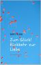 [Zum Glück! 01] • Rückkehr zur Liebe